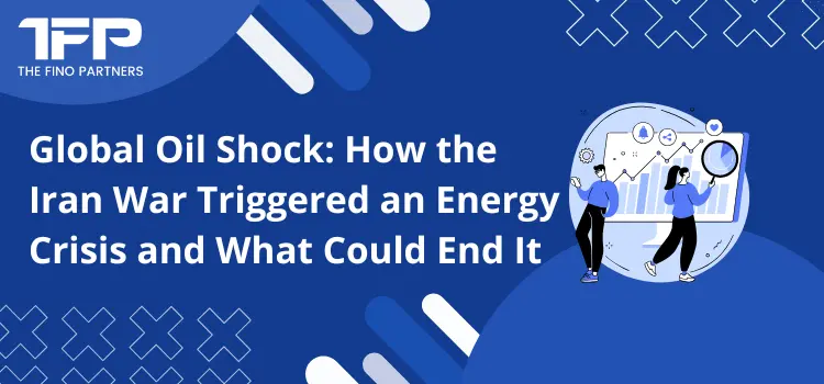 Global Oil Shock: How the Iran War Triggered an Energy Crisis and What Could End It